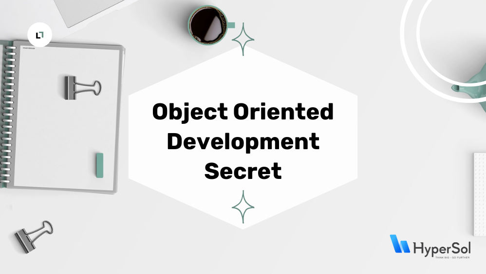 object-oriented-development-secret-you-may-not-know-0